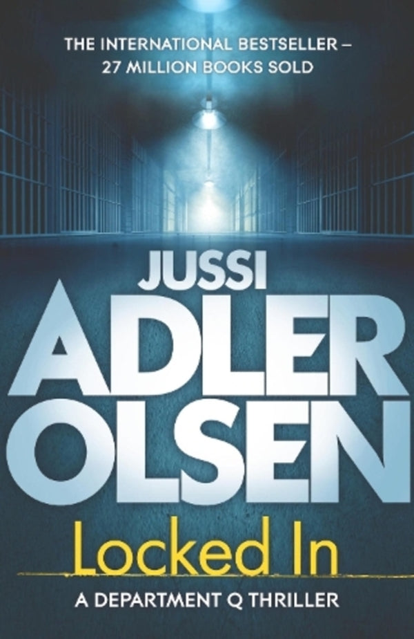 Locked In: The Heart-Pounding Final Instalment Of The International Bestselling Department Q Series Yussi Adler-Olsen / Юсси Адлер-Ольсен 9781529434545-1
