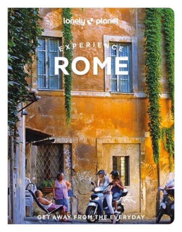 Lonely Planet Experience Rome / Lonely Planet Experience Rome Анжела Корриас, Анджело Зинна, Элиза Коларосси 9781838694784-1