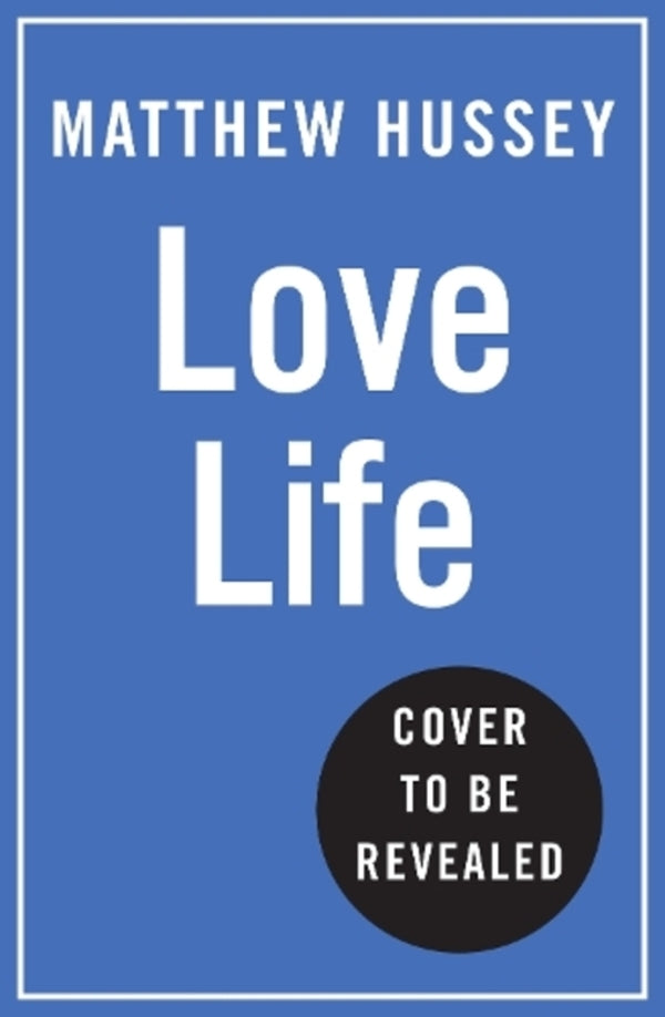 Love Life: How To Raise Your Standards, Find Your Person And Live Happily (No Matter What) Matthew Hassi / Мэтью Хасси 9780008585242-1