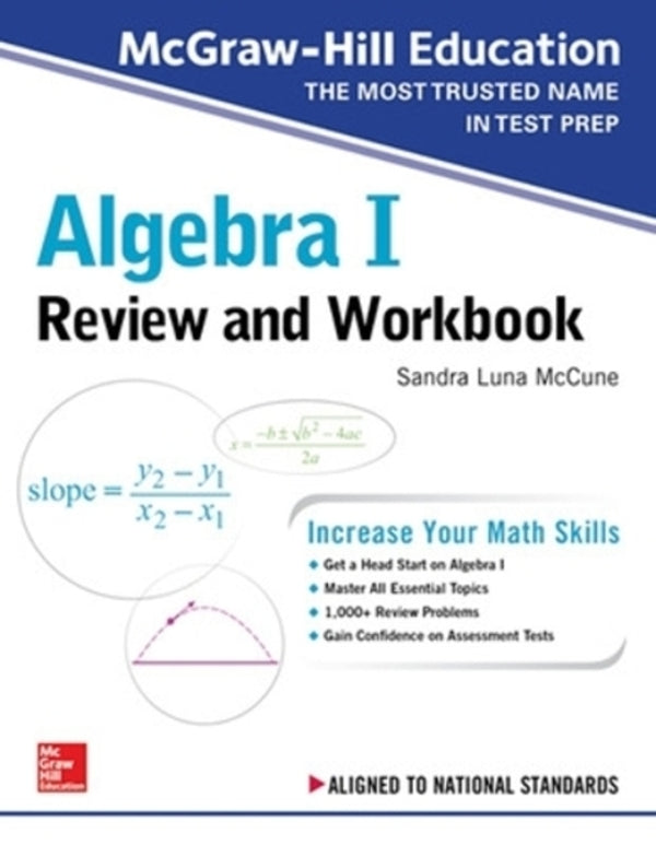 McGraw-Hill Education Algebra I Review and Workbook / McGraw-Hill Education Algebra I Review and Workbook Сандра Луна Маккьюн 9781260128949-1
