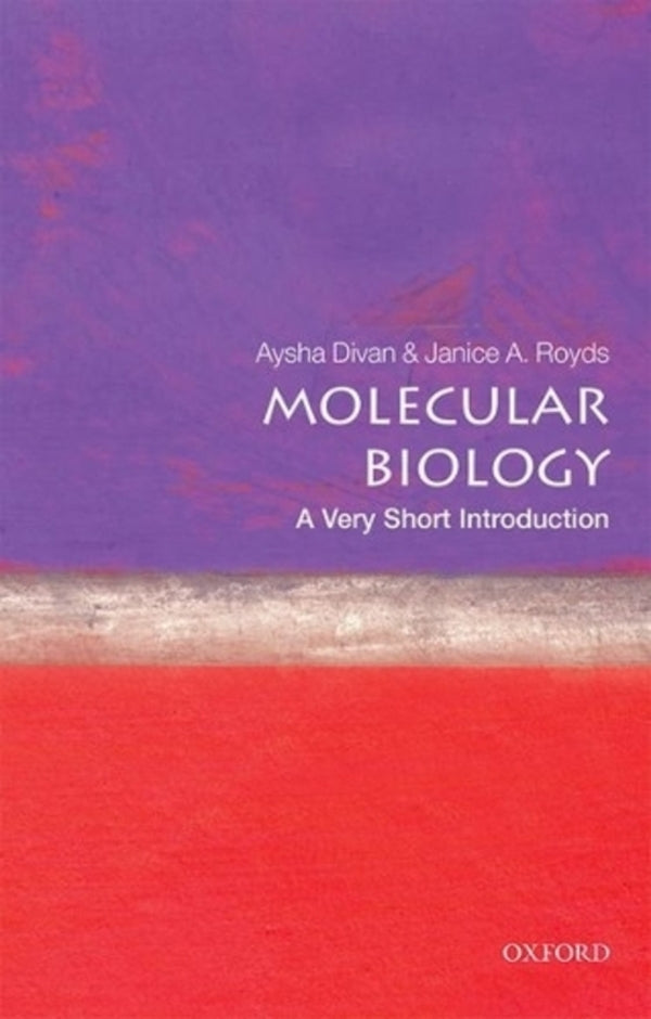 Molecular Biology: A Very Short Introduction / Molecular Biology: A Very Short Introduction Айша Диван, Дженис Ройдс 9780198723882-1