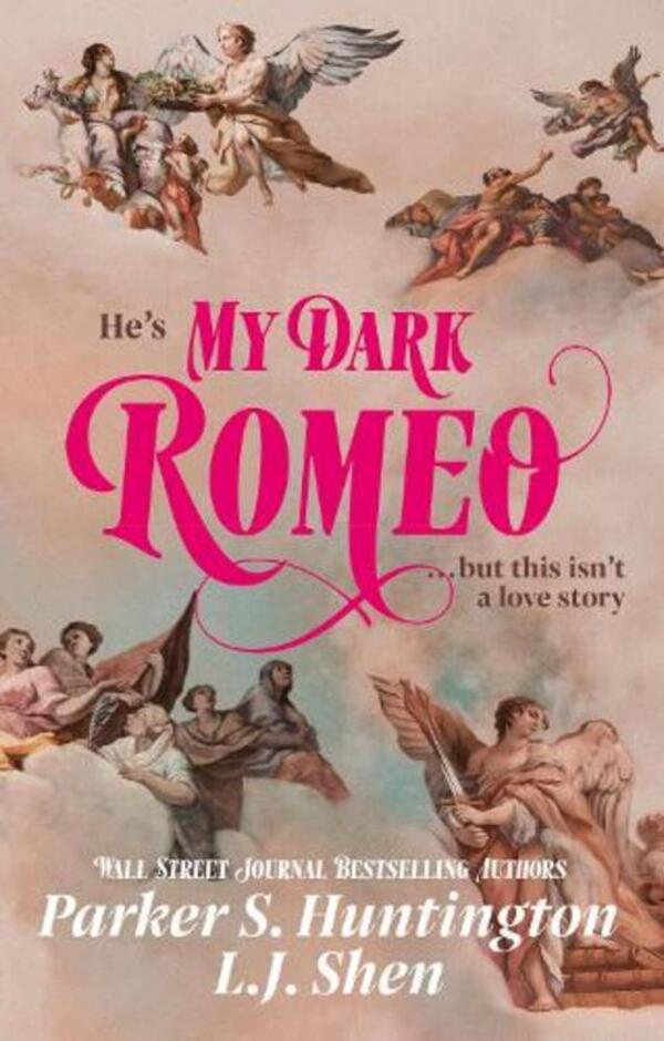 My Dark Romeo: The Unputdownable Billionaire Romance Tiktok Can't Stop Reading! L.J. Shen, Parker S. Huntington / Л.Дж. Шен, Паркер С. Хантингтон 9781398721999-1
