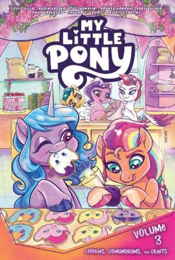 My Little Pony, Vol. 3: Cookies, Conundrums, And Crafts Casey Gilly, Robin Ister / Кейси Гилли, Робин Истер 9798887240589-1