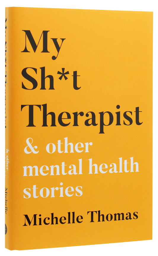 My shit therapist & other mental health stories / My shit therapist & other mental health stories Мишель Томас 978-1-78870-190-7-2
