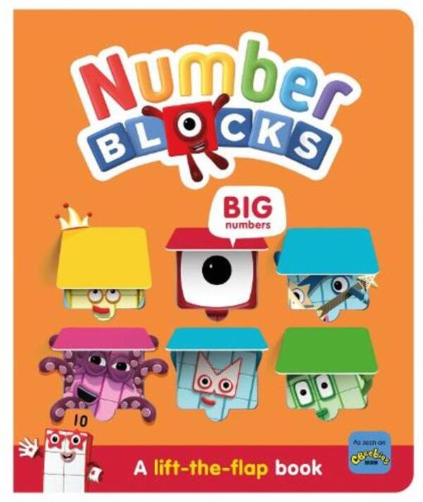 Numberblocks Big Numbers: A Lift The Flap Book Numberblocks / Numberblocks 9781782269939-1