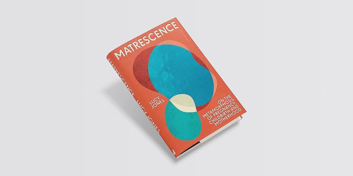 On Matrescence Lucy Jones / Люси Джонс 9780241513484-5