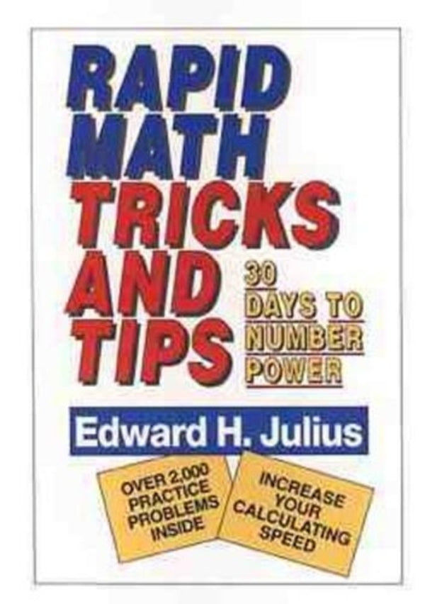 Rapid Math Tricks & Tips: 30 Days to Number Power / Rapid Math Tricks & Tips: 30 Days to Number Power Эдвард Х. Джулиус 9780471575634-1