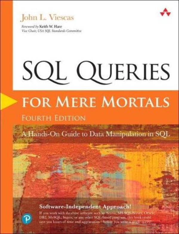 SQL queries for Mere Mortals: A Hands-on Guide to Data Manipulation in SQL / SQL Queries for Mere Mortals: A Hands-On Guide to Data Manipulation in SQL Джон Л. Виескас 9780134858333-1