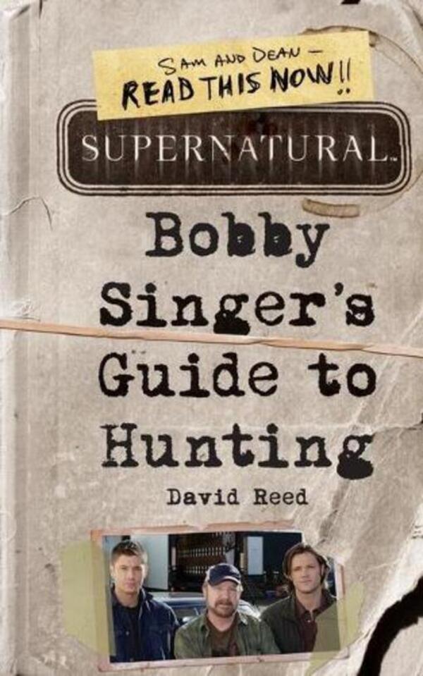 Supernatural: Bobby Singer's Guide To Hunting David Reed / Дэвид Рид 9780062103376-1