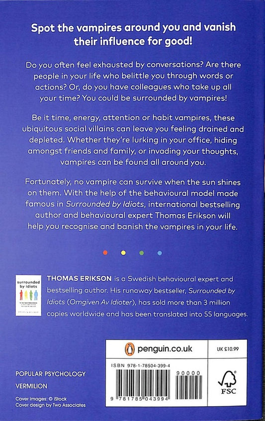 Surrounded by Vampires: Or, How to Slay the Time, Energy and Soul Suckers in Your Life / Surrounded by Vampires: Or, How to Slay the Time, Energy and Soul Suckers in Your Life Томас Эриксон 9781785043994-2