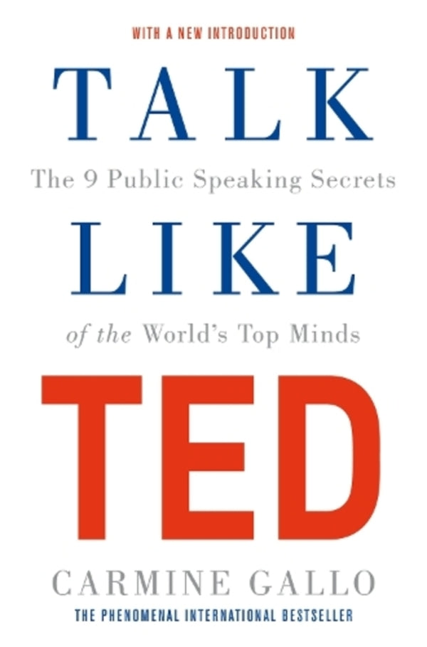 Talk Like TED: The 9 Public Speaking Secrets Of The World's Top Minds Carmine Gallo / Кармин Галло 9781529068658-1