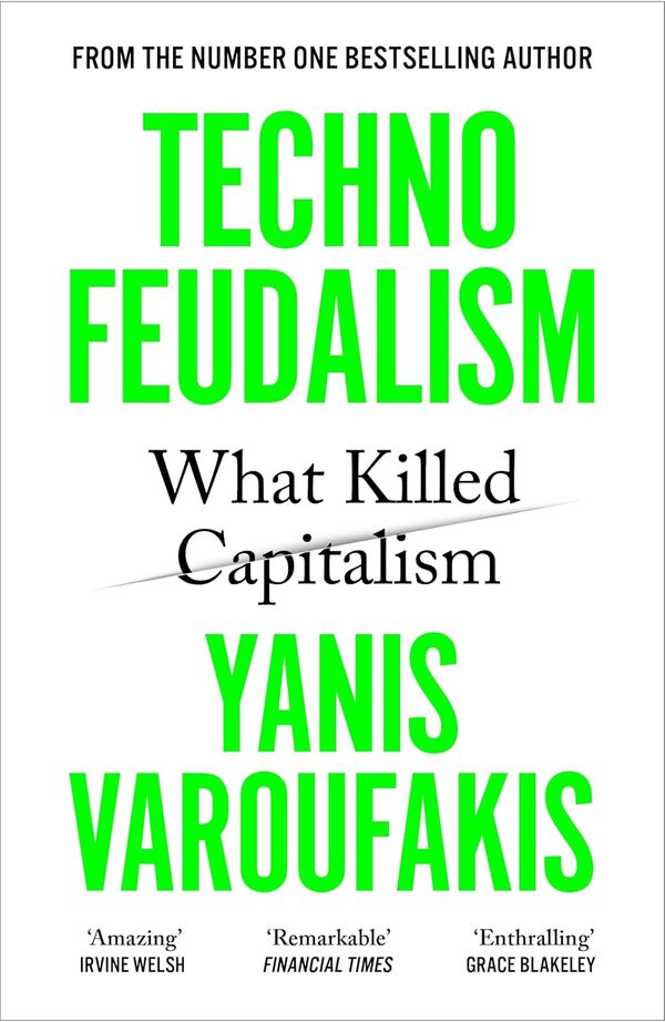 Technofeudalism: What Killed Capitalism Janis Varufakis / Янис Варуфакис 9781529926095-1