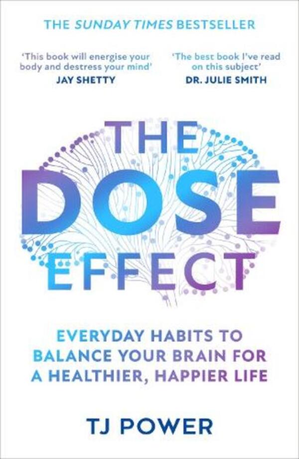 The DOSE Effect: Everyday Habits to Balance Your Brain for a Healthier, Happier Life / The DOSE Effect: Everyday Habits to Balance Your Brain for a Healthier, Happier Life Т. Дж. Пауэр 9780008667290-1