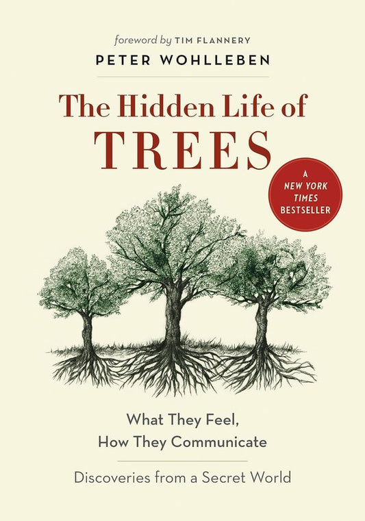 The Hidden Life Of Trees. What They Feel, How They Communicate - Discoveries From A Secret World - The Mysteries Of Nature Peter Wohlleben / Петер Воллебен 9781771642484-2