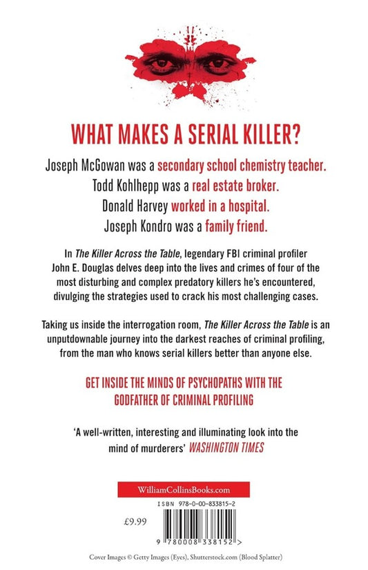 The Killer Across the Table: Inside the Minds of Psychopaths and Predators / The Killer Across the Table: Inside the Minds of Psychopaths and Predators Джон Дуглас, Марк Олшакер 978-0-00-833815-2-2