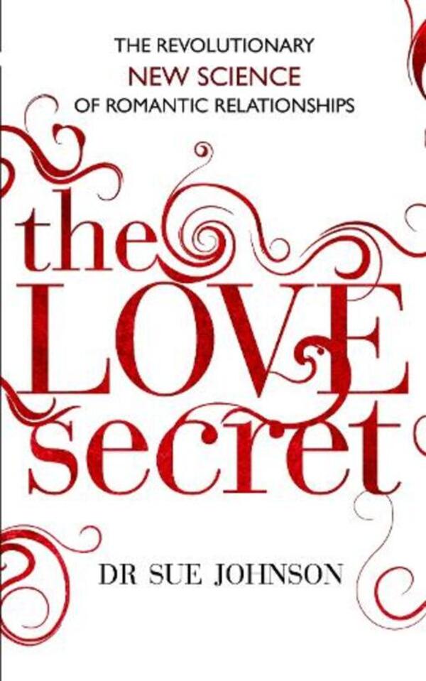 The Love Secret: The Revolutionary New Science Of Romantic Relationships Sue Johnson / Сью Джонсон 9780749955533-1