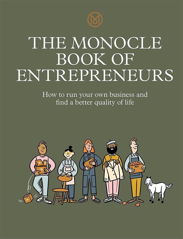 The Monocle Book Of Entrepreneurs. How To Run Your Own Business And Find A Better Quality Of Life Tyler Brule, Andrew Tuck, Joe Pickard / Тайлер Брюле, Эндрю Так, Джо Пикард 9780500971185-1