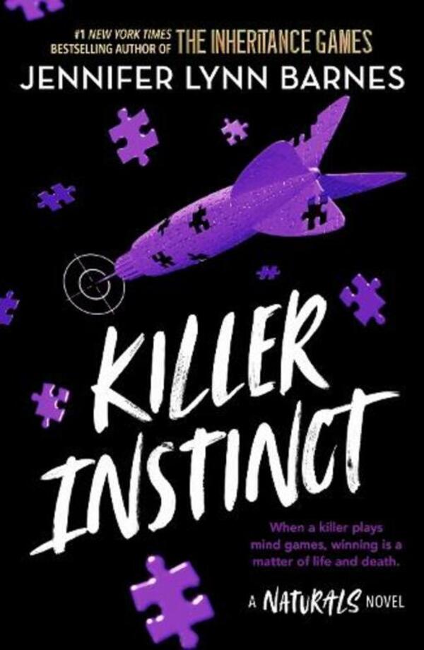 The Naturals: Killer Instinct: Book 2 in this unputdownable mystery series from the author of The Inheritance Games / The Naturals: Killer Instinct: Book 2 in this unputdownable mystery series from the author of The Inheritance Games Дженнифер Линн Барнс 9781786542229-1
