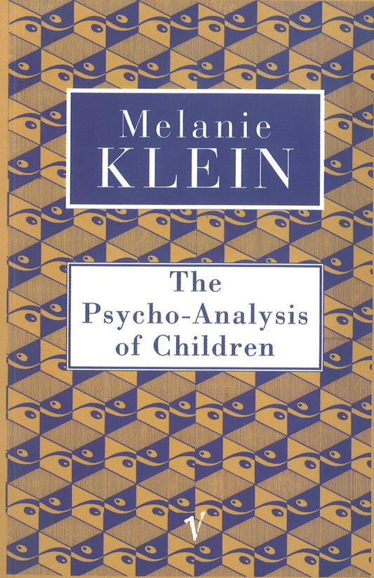 The Psycho-Analysis Of Children / The Psycho-Analysis Of Children 9780099752912-2