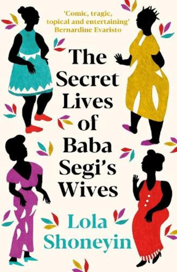 The Secret Lives Of Baba Segi's Wves Lola Schonein / Лола Шонейн 9781788167581-1