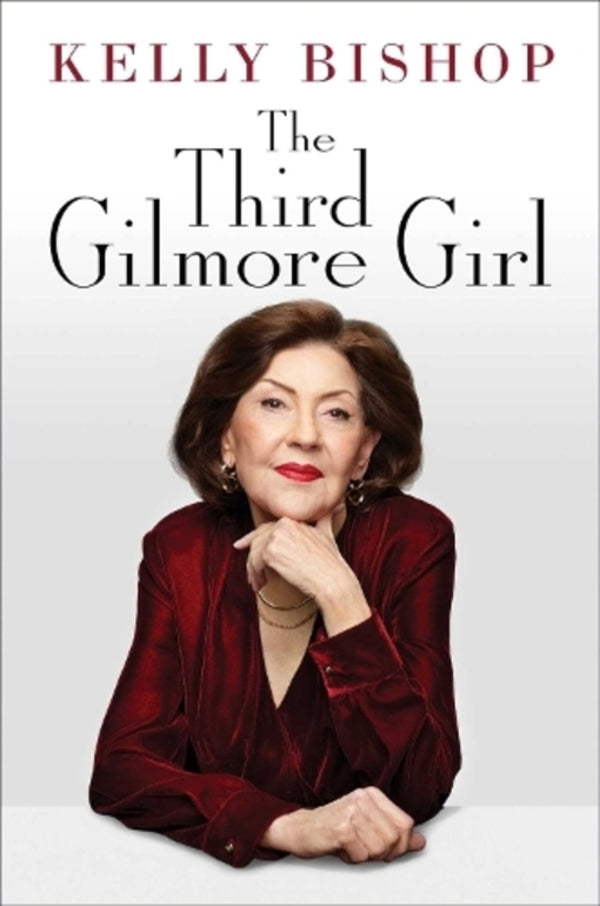The Third Gilmore Girl / The Third Gilmore Girl Келли Бишоп 9781529944921-1