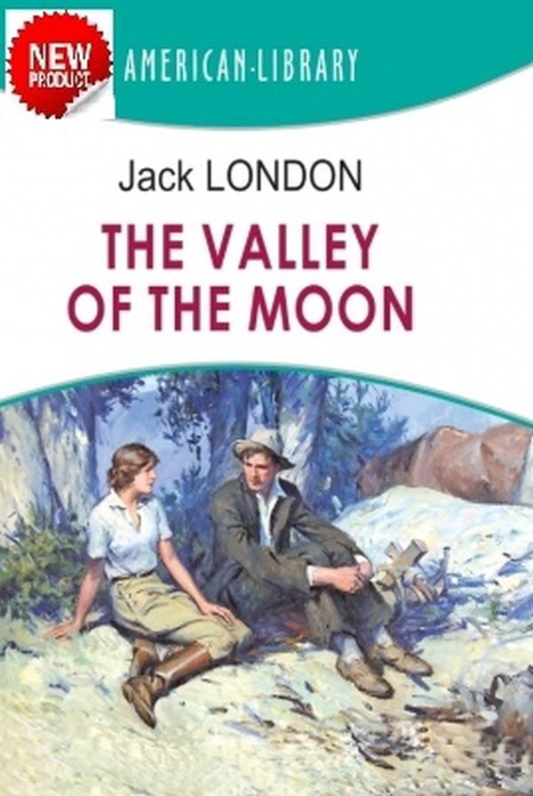 The Valley of the Moon / The Valley of the Moon Джек Лондон 978-617-07-0844-1-1