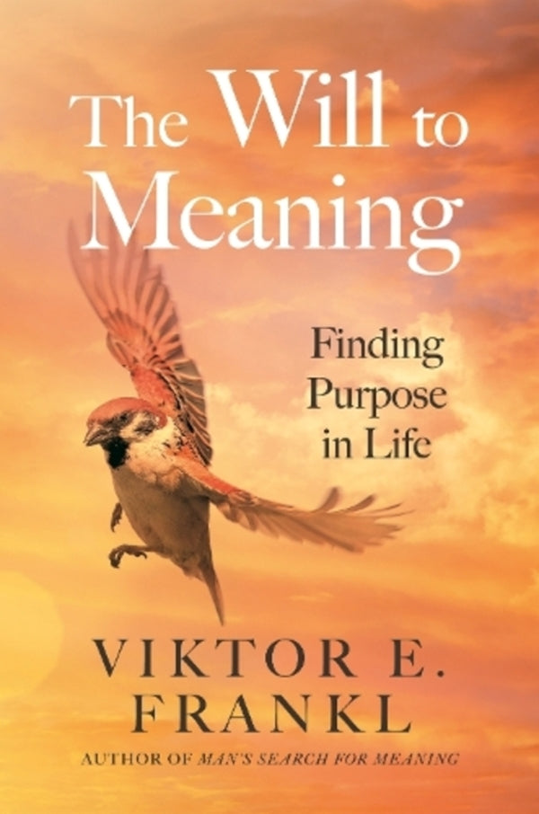 The Will To Meaning: Finding Purpose In Life Victor Frankl / Виктор Франкл 9781805463801-1