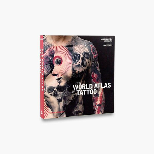 The World Atlas of Tattoo / The World Atlas of Tattoo Анна Фелисити Фридман 9780500294970-2