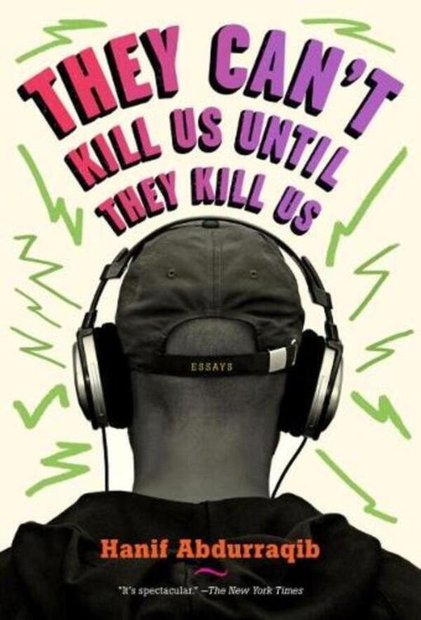 They Can't Kill Us Until They Kill Us Hanif Abdurraqib / Ханиф Абдурракиб 9781911545224-1