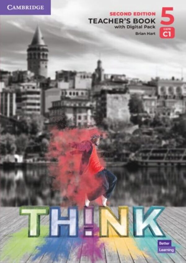 Think. Level 5. Teacher's Book with Digital Pack (British English) / Think. Level 5. Teacher's Book with Digital Pack (British English) Брайан Харт 9781108943468-1