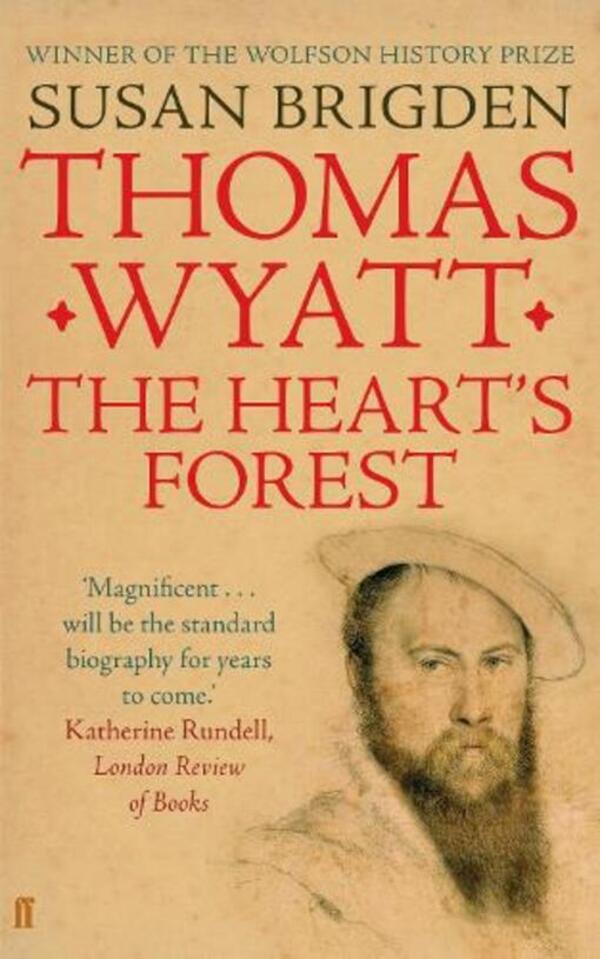 Thomas Wyatt: The Heart's Forest Susan Brigden / Сьюзан Бригден 9780571235858-1