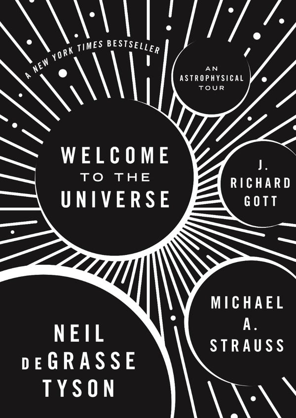 Welcome To The Universe. An Astrophysical Tour Neil DeGrasse Tyson, Michael Abram Strauss, John Richard Gott / Нил Деграсс Тайсон, Майкл Абрам Штраус, Джон Ричард Готт 9780691157245-1