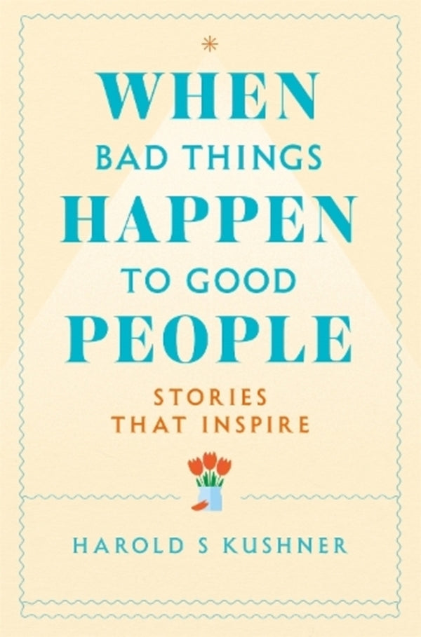 When Bad Things Happen To Good People Harold Kushner / Гарольд Кушнер 9781529060386-1