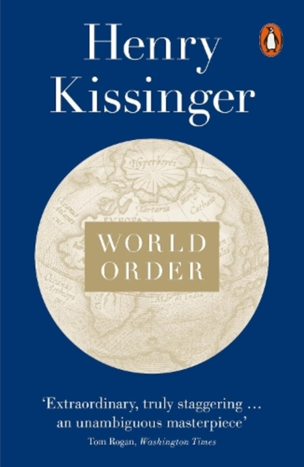 World Order: Reflections On The Character Of Nations And The Course Of History Henry Kissinger - Генри Киссинджер 9780141979007-1