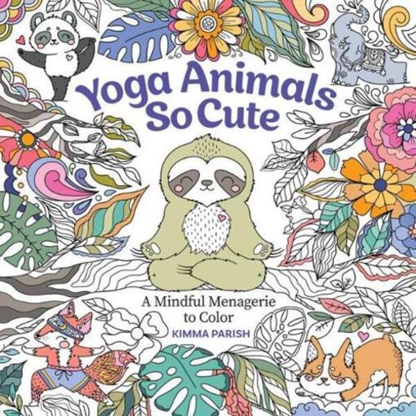 Yoga Animals So Cute: A Mindful Menagerie To Color Kimma Parish / Кимма Пэриш 9781684620388-1