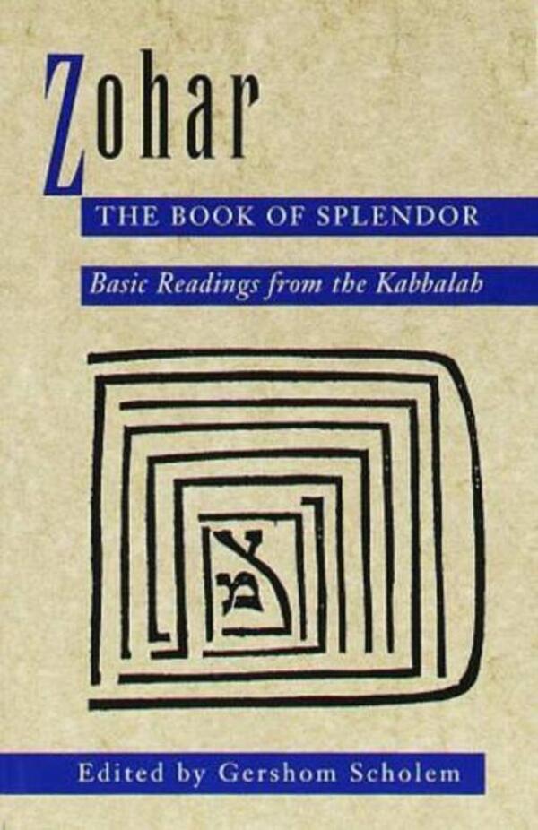 Zohar: The Book of Splendor: Basic Readings from the Kabbalah / Zohar: The Book of Splendor: Basic Readings from the Kabbalah Гершом Шолем 9780805210347-1