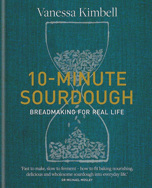 10-Minute Sourdough. Breadmaking for Real Life / 10-Minute Sourdough. Breadmaking for Real Life Ванесса Кимбелл 9780857839312-1