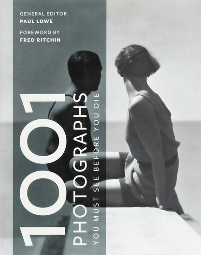 1001 Photographs. You Must See Before You Die / 1001 Photographs. You Must See Before You Die Пол Лоу 978-1-78840-094-7-1