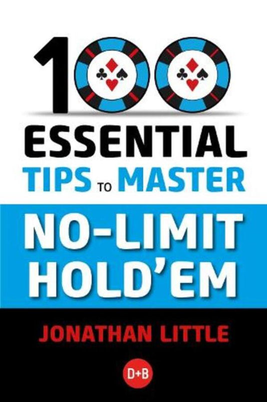 100 Essential Tips To Master No-Limit Hold'em Jonathan Little / Джонатан Литтл 9781912862375-1