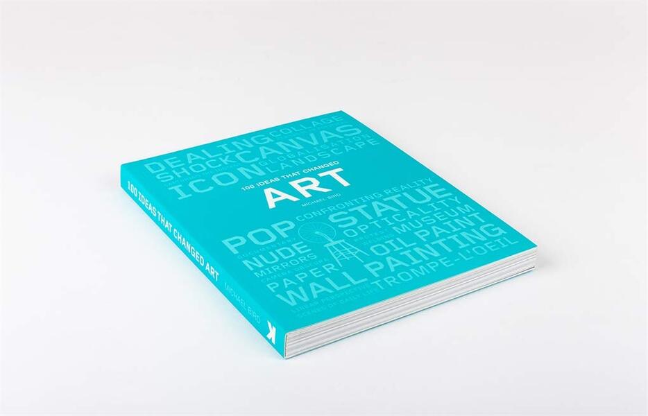 100 Ideas That Changed Art / 100 Ideas That Changed Art Майкл Берд 9781786273888-2