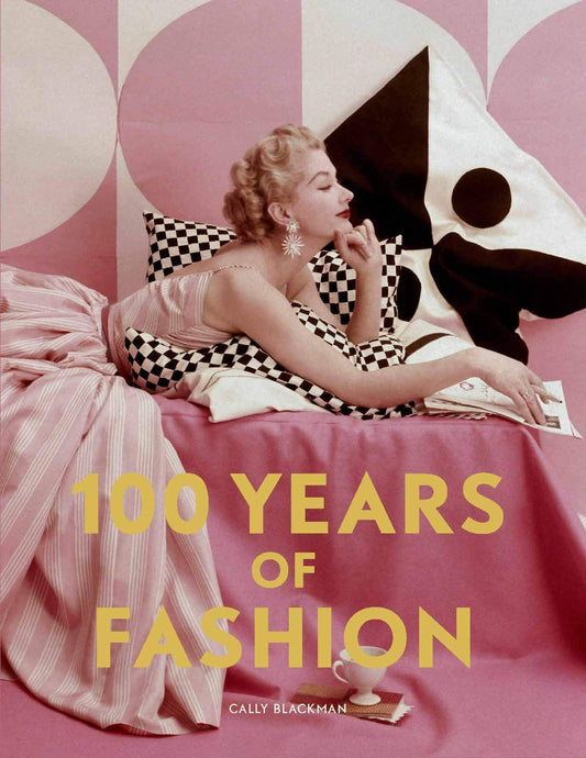 100 Years Of Fashion Callie Blackman / Калли Блэкман 9781786276827-1
