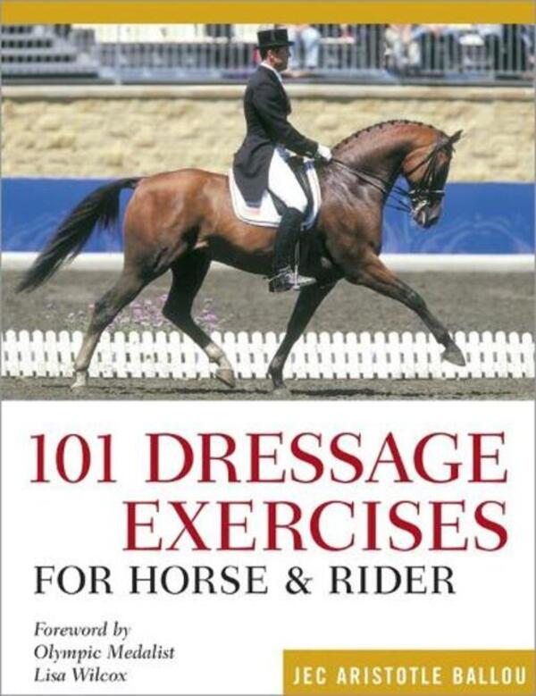 101 Dressage Exercises For Horse & Rider Jack Aristotle Ballou / Джэк Аристотель Баллу 9781635866636-1