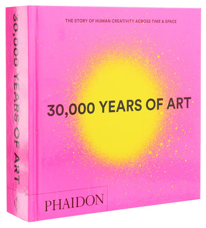 30,000 Years Of Art. The Story Of Human Creativity Across Time And Space / Author not specified 9780714877297-3