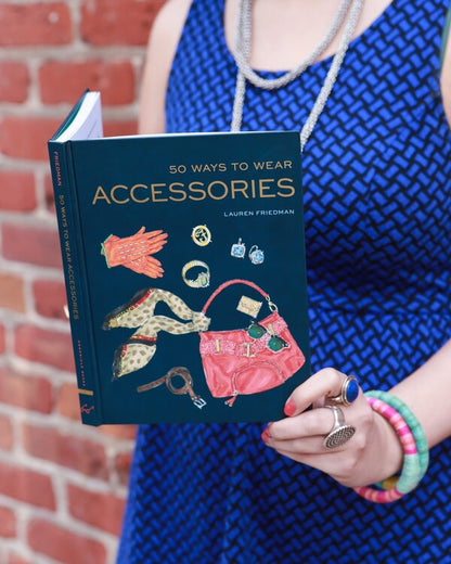 50 Ways to Wear Accessories / 50 Ways to Wear Accessories Лорен Фридман 9781452166483-4