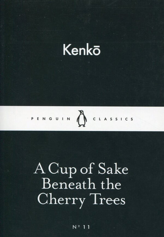 A Cup of Sake Beneath the Cherry Trees / A Cup of Sake Beneath the Cherry Trees Кэнко-Хоси 9780141398259-1