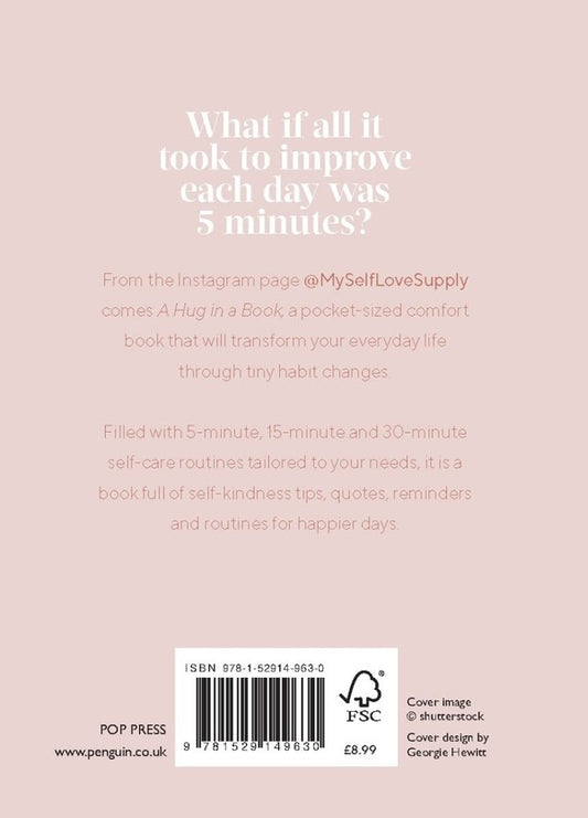 A Hug in a Book. Everyday Self-Care and Comforting Rituals / A Hug in a Book. Everyday Self-Care and Comforting Rituals  9781529149630-2