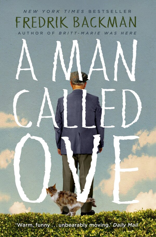 A Man Called Ove / A Man Called Ove Фредрик Бакман 978-1-444-77581-5-1