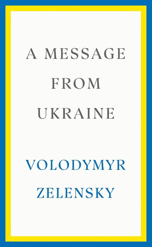 A Message from Ukraine / A Message from Ukraine Владимир Зеленский 9781529153545-1