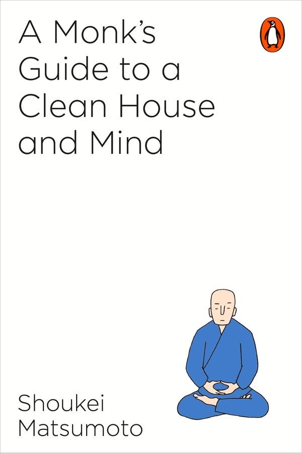 A Monk's Guide to a Clean House and Mind / A Monk's Guide to a Clean House and Mind  9781846149696-2