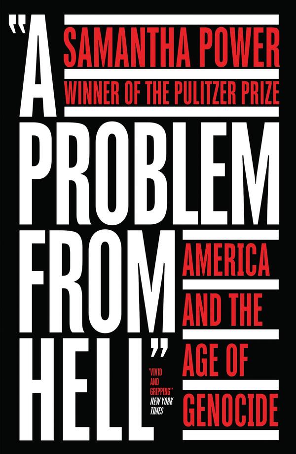 A Problem from Hell. America and the Age of Genocide / A Problem from Hell. America and the Age of Genocide Саманта Пауэр 978-0-00-835938-6-1